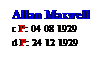 Text Box: Allan Maxwell
c P: 04 08 1929
d P: 24 12 1929
