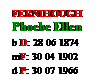Text Box: FERNIHOUGH
Phoebe Ellen
b D: 28 06 1874
mF: 30 04 1902
d P: 30 07 1966
