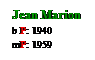 Text Box: Jean Marion
b P: 1940
mP: 1959
