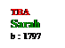 Text Box: TBA
Sarah
b : 1797
