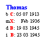 Text Box: Thomas
b C: 05 07 1913
mX:    Feb 1936
d B: 19 03 1945
i  B: 23 03 1945
