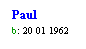 Text Box: Paul
b: 20 01 1962
