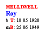 Text Box: HELLIWELL
Roy
b T: 18 05 1928
mB: 25 06 1949
