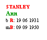 Text Box: STANLEY
Ann
b R: 19 06 1931
mB: 09 09 1950
