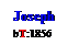 Text Box: Joseph
bT:1856
