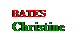 Text Box: BATES
Christine
