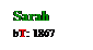 Text Box: Sarah
bT: 1867
