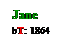 Text Box: Jane
bT: 1864

