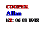 Text Box: COOPER
Allan
bX: 06 03 1938
metallurgist
