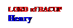 Text Box: LORD of BACUP
Henry

