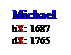Text Box: Michael
bX: 1687
dX: 1765
