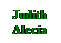 Text Box: Judith
Alecia

