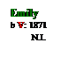 Text Box: Emily
b V: 1871
        N.I.
