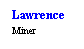 Text Box: Lawrence
Miner

