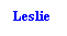 Text Box: Leslie
