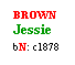 Text Box: BROWN
Jessie
bN: c1878
