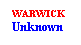 Text Box: WARWICK
Unknown
