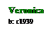 Text Box: Veronica
b: c1939
