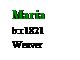 Text Box: Maria
b:c1821
Weaver
