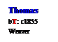 Text Box: Thomas
bT: c1855
Weaver
 
