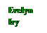 Text Box: Evelyn
Ivy
